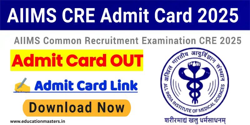 AIIMS CRE Admit Card 2025